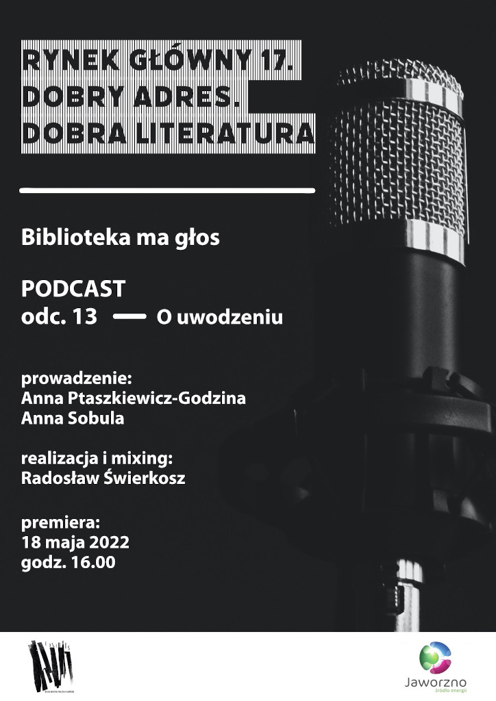 Rynek Główny 17. Dobry adres. Dobra literatura. Biblioteka ma głos. Odcinek 13 – O uwodzeniu