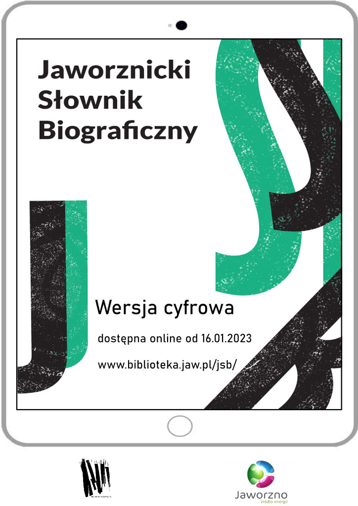 Tło: białe. Większość powierzchni plakatu zajmuje grafika przedstawiająca telefon w białej obudowie. Na ekranie smartfona widnieją porozrzucane czarne i zielone litery „JSB” oraz tekst: „Jaworznicki Słownik Biograficzny. Wersja cyfrowa dostępna online od 16 stycznia 2023 roku, adres strony: www.mbp.jaworzno.pl/jsb/”. Poniżej smartfona widnieje logo MBP w Jaworznie oraz Jaworzna – źródła energii.