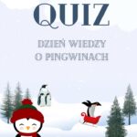 Tło: zimowa sceneria szare zachmurzone niebo zaspy śniegu drzewa iglaste . Z przodu rysunkowy pingwin w czerwonej czapce w zielone pasy i w czerwonym szaliku. Dalej pingwin jeździ w czerwonych saniach. W oddali jeden duży pingwin stoi za dwoma mniejszymi pingwinami. Tekst: 20 stycznia Quiz dzień wiedzy o pingwinach. Logotypy: Biblioteki, miasta Jaworzna.