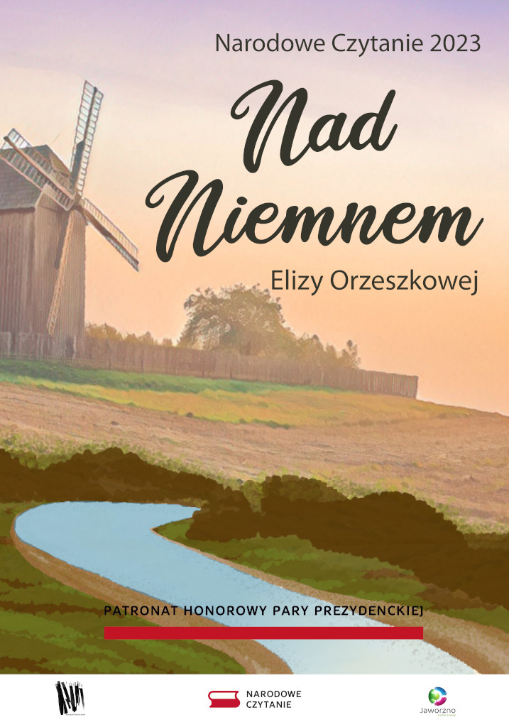 Na tle malowidła przedstawiającego krajobraz wiejski z zakolem rzeki, zaroślami wokół i drewnianym młynem z płotem, wszystko w kolorach ziemi: brązach, beżach, zieleni, napis: Narodowe Czytanie 2023, „Nad Niemnem” Elizy Orzeszkowej, Patronat Honorowy Pary Prezydenckiej. Na białym, dolnym pasku logotypy: MBP w Jaworznie, Narodowego Czytania i Jaworzna – Miasta Energii.