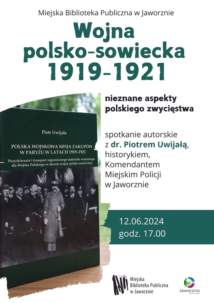 Wojna polsko-sowiecka 1919-1921 – nieznane aspekty polskiego zwycięstwa – spotkanie autorskie z dr. Piotrem Uwijałą