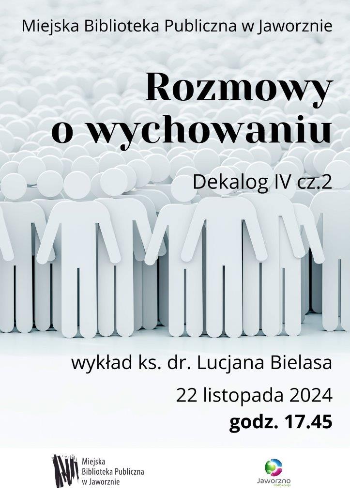 Rozmowy o wychowaniu. Dekalog IV cz. 2 – wykład ks. dr. Lucjana Bielasa