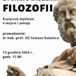 Tło: białe. Po prawej stronie plakatu fragment posągu Arystotelesa. Tekst: Miejska Biblioteka Publiczna w Jaworznie. Z punktu widzenia filozofii. Krytyczne myślenie o wojnie i pokoju. 13.12.2024 r. godz. 17.00 prowadzenie: dr hab. prof. UŚ Tomasz Kubalica. Logotypy: biblioteki i miasta Jaworzna.