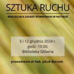 Tło: żółto-złote. Tekst: Miejska Biblioteka Publiczna w Jaworznie.Sztuka ruchu realizująca zasady równowagi w naturze.5 i 12 grudnia 2024 r. godz. 10.00. Prowadzenie: dr hab. Jakub Byrczek. Logotypy: biblioteki i miasta Jaworzna