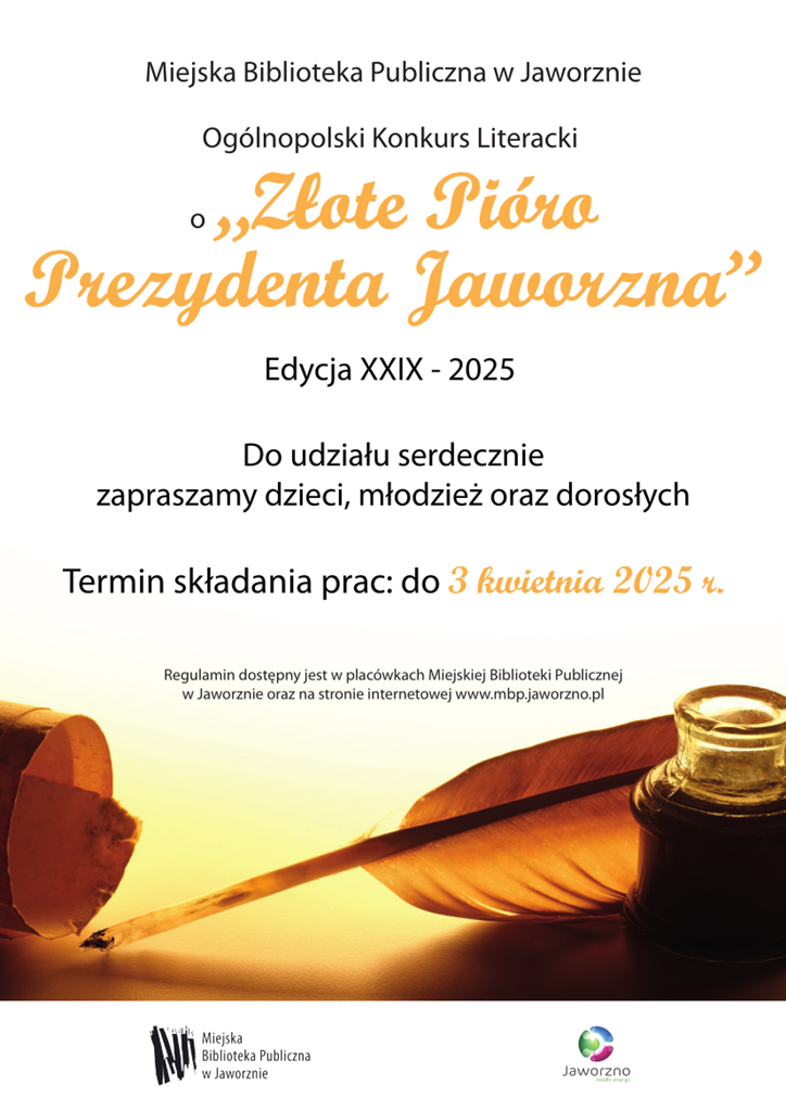 Zapraszamy do udziału w prestiżowym Ogólnopolskim Konkursie Literackim o „Złote Pióro Prezydenta Miasta Jaworzna” – edycja XXIX!